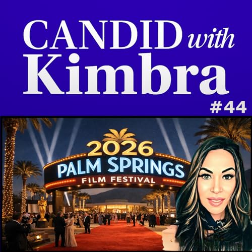 Candid with Kimbra: The 2026 Palm Springs Film Festival (Episode #44) Podcast Por  arte de portada