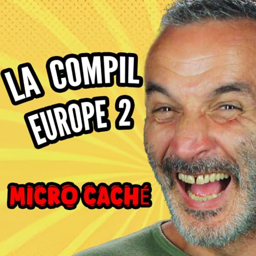 Le vendeur de compil Europe 2 : un micro cach&eacute; au top (50) ! ‭ 🎤 Pascal Sellem 📻 Micro Cach&eacute; Europe 2 🔴 PODCAST