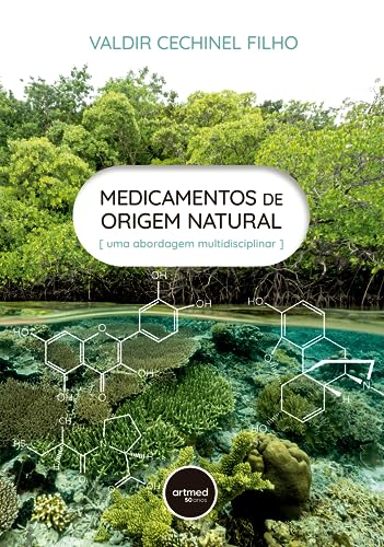 Medicamentos de Origem Natural: Uma Abordagem Multidisciplinar