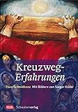  Kreuzweg-Erfahrungen: Mit Bildern von Sieger Köder