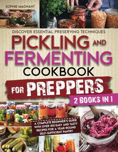 Pickling and Fermenting Cookbook