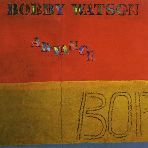 BOBBY WATSON (2) - Advance - Disque CD
