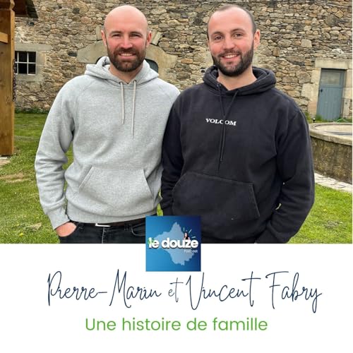 Pierre-Marin et Vincent Fabry - Une histoire de famille