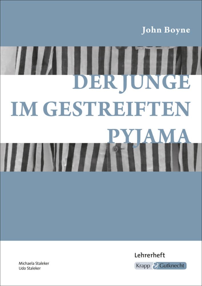 Der Junge im gestreiften Pyjama: Lehrerheft