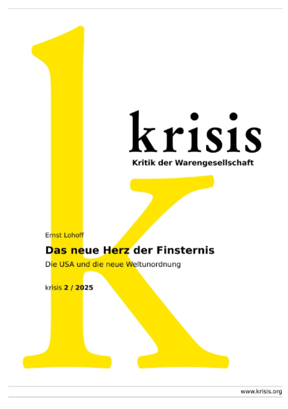 Das neue Herz der Finsternis - krisis 2/ 2025: Die USA und die neue Weltunordnung