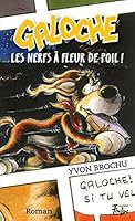Galoche Les nerfs à fleur de poil! 2895912602 Book Cover