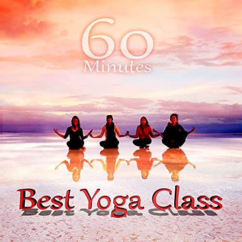 Play 60 Minute Best Yoga Class Music for Yoga Meditation and