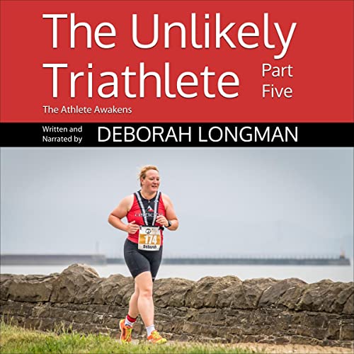 The Unlikely Triathlete Part Five by Deborah Longman episode artwork