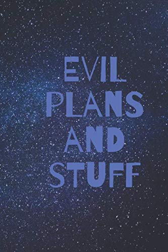 Evil plans and stuff notebook, journal, funny notebook for adults blank lined journal: Funny office notebook