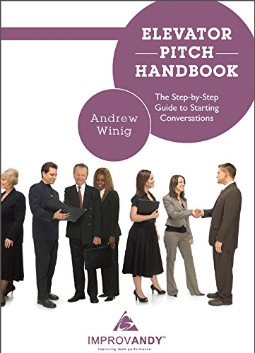 Elevator Pitch Handbook: The Step-by-Step Guide to Starting Conversations