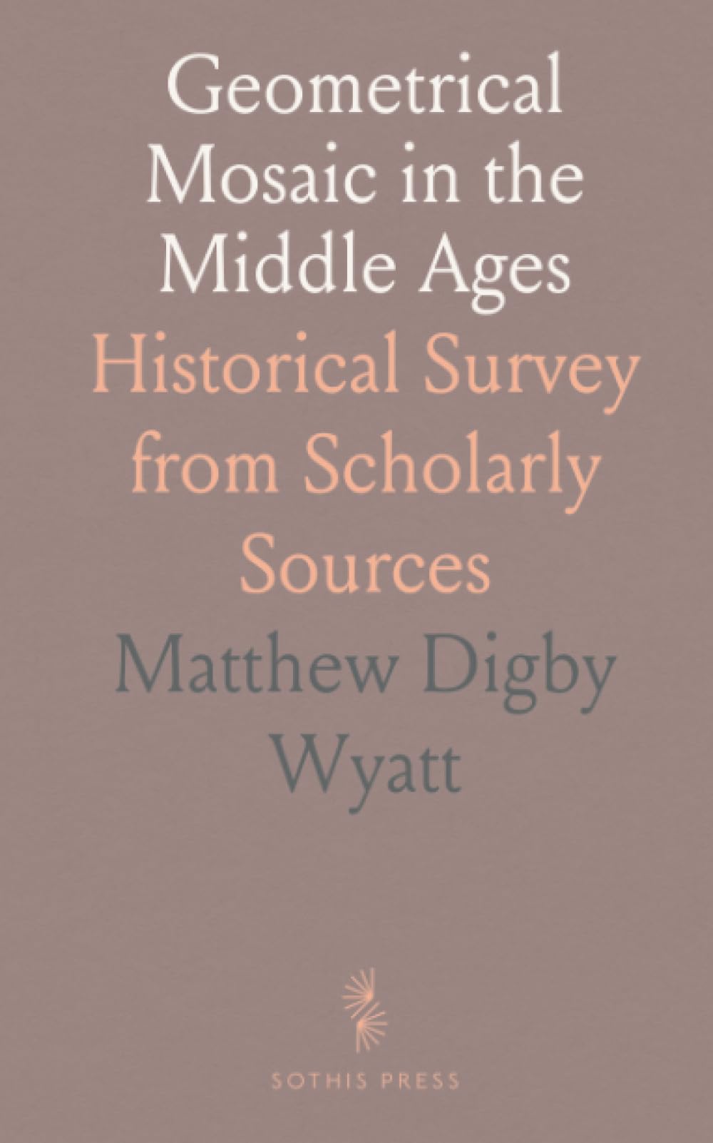 Geometrical Mosaic in the Middle Ages: Historical Survey from