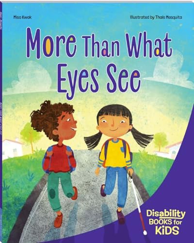 More Than What Eyes See: A book about blindness (Disability Books for Kids) - image 1