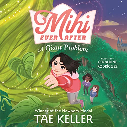 Audiobook: Mihi Ever After: A Giant Problem by Tae Keller, Geraldine Rodríguez - illustrator episode artwork