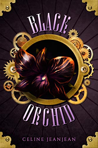 The Black Orchid: A Quirky Steampunk Fantasy Series (The Viper and the Urchin Book 2) by Celine Jeanjean