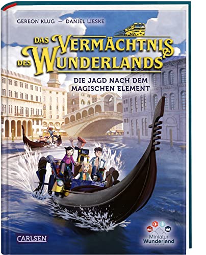 Das Vermächtnis des Wunderlands. Die Jagd nach dem magischen Element (Das Vermächtnis des Wunderlands 2): Turbulente Kinderbuch-Geschichte ... (Abenteuer Miniatur Wunderland), Band 2)