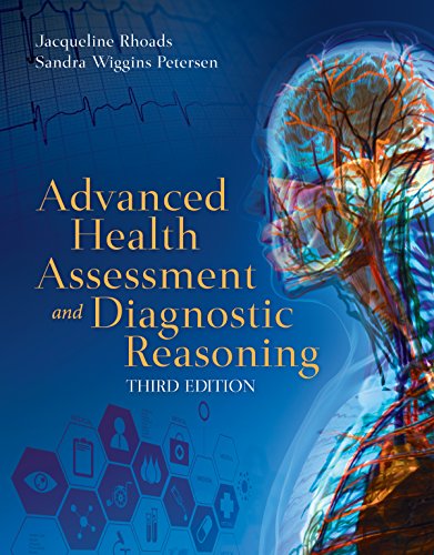 Advanced Health Assessment and Diagnostic Reasoning: Includes Navigate 2 Premier Access Advanced Health Assessment and Diagnostic Reasoning: Includes Navigate 2 Premier Access