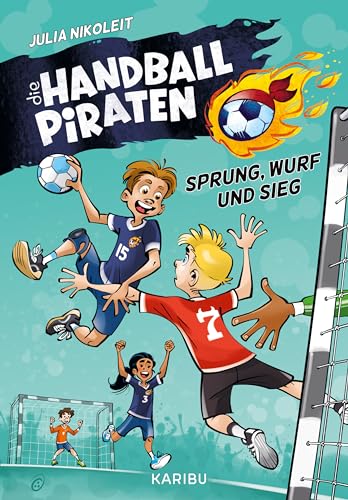 Die Handball-Piraten (Band 1) – Sprung, Wurf und Sieg: Das...