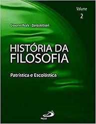 História da Filosofia - Volume 2 - Patrística e Escolástica: Patrística e Escolástica (Volume 2)