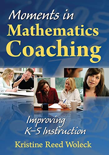 Moments in Mathematics Coaching: Improving K–5 Instruction
