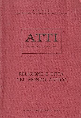 Religione e città nel mondo antico. Atti del Convegno (Bressanone, 24-27 ottobre 1981)