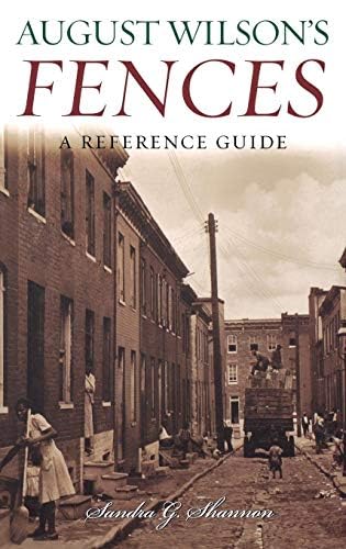 August Wilson's Fences: A Reference Guide (Greenwood Guides to Literature)