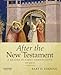 Produktbild After the New Testament: 100-300 C.E.: A Reader In Early Christianity