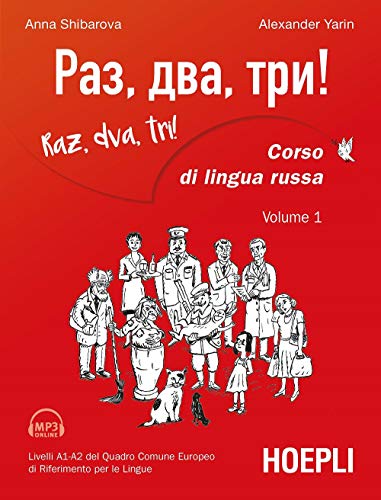 Raz, dva, tri! Corso di lingua russa. Livelli A1-A2 del Quadro comune europeo di riferimento per le lingue. Con MP3 online (Vol. 1)