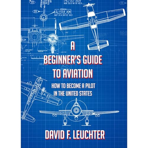 David F. Leuchter's A Beginner&amp;rsquo;s Guide to Aviation episode artwork