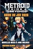  METROID PRIME 4 BEYOND GUIDE DU JEU 2026