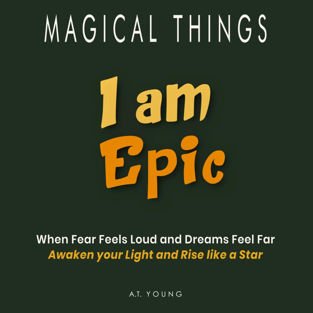 Magical Things: I am Epic: 1 (Magical Things: Confidence & Identity)