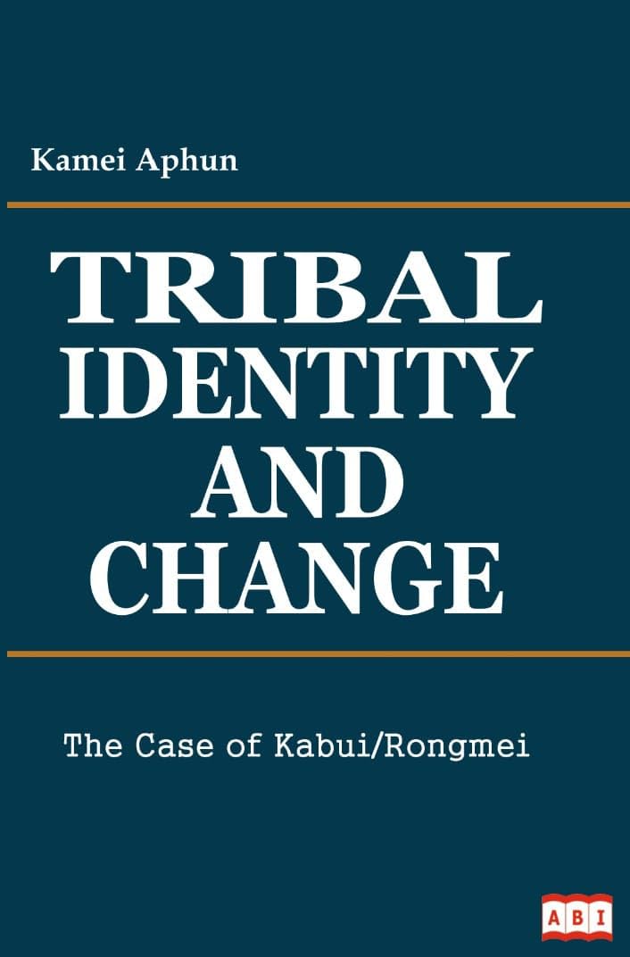 TRIBAL IDENTITY AND CHANGE The Case of Kabui/Rongmei