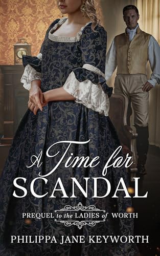 A Time for Scandal (Ladies of Worth series)