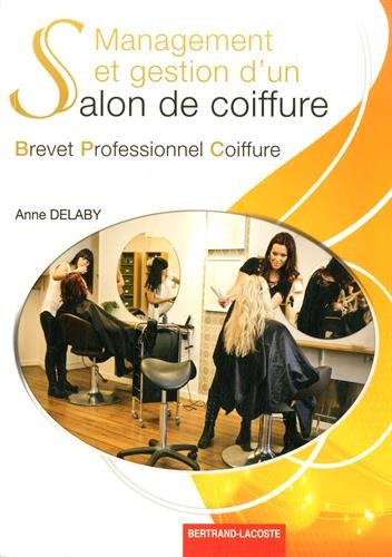Management et gestion d'un salon de coiffure Brevet Professionnel Coiffure