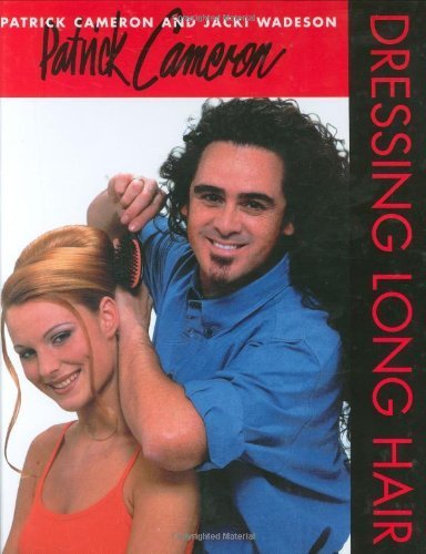 Patrick Cameron: Dressing Long Hair by Patrick Cameron (1996-10-25)