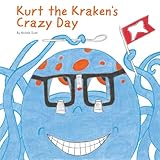 Kurt the Kraken’s Crazy Day