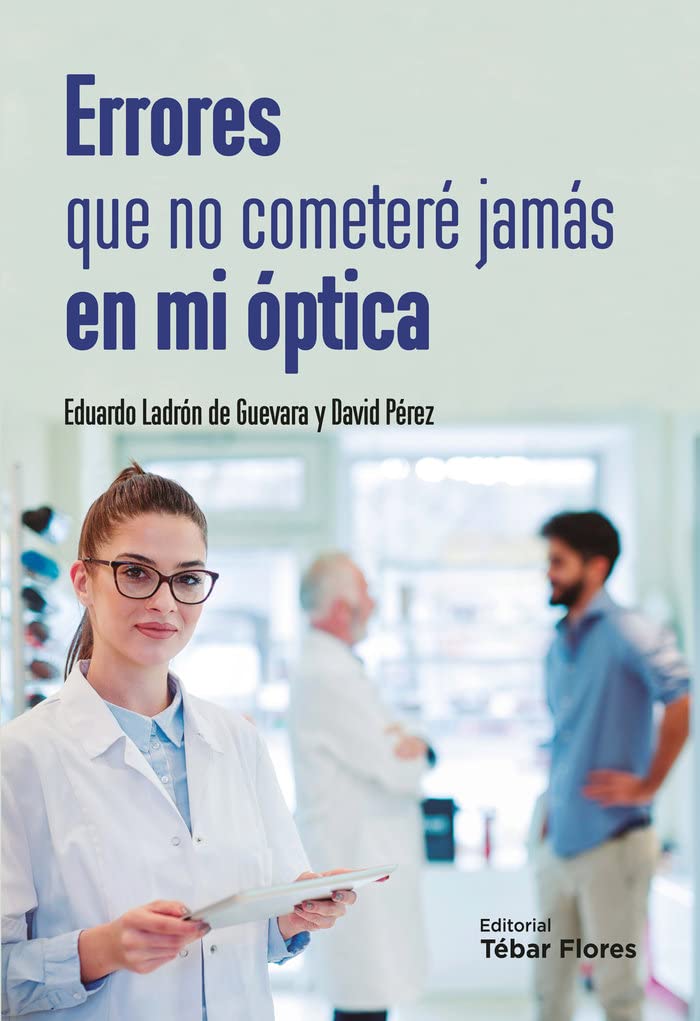 Errores que no cometeré jamás en mi óptica (TEBAR)