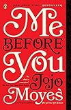 By Moyes, Jojo Me Before You: 1 (Me Before You Trilogy) Paperback - July 2013