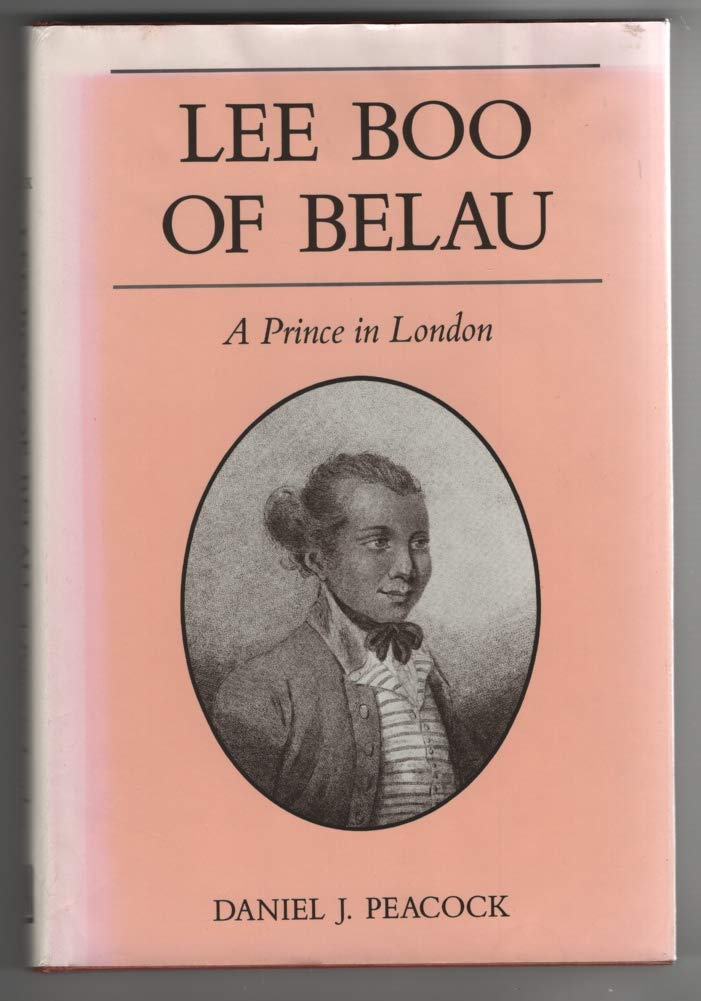 Lee Boo of Belau: A Prince in London (South Sea Books)
