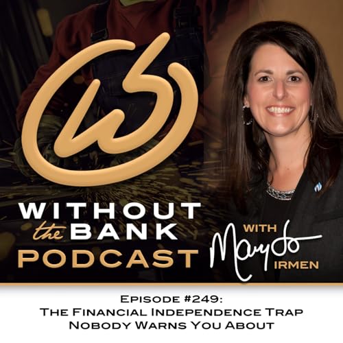 The Financial Independence Trap Nobody Warns You About (Ep. 249)