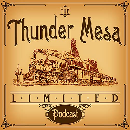 The Thunder Mesa Limited Podcast cover art