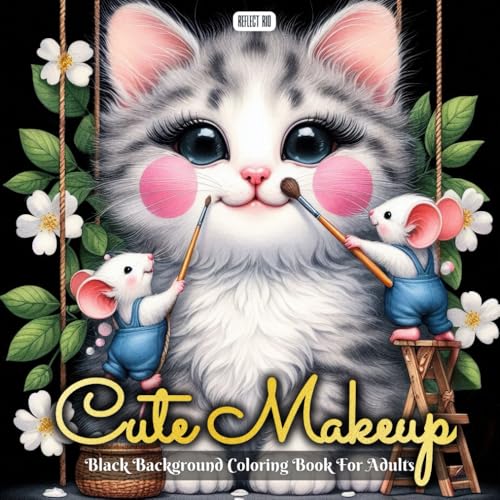 Cute Makeup Coloring Book: A Black Background Coloring Book Featuring Adorable Animals Getting Glamorous Makeovers by Tiny Makeu