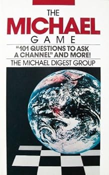 Paperback The Michael Game: "101 Questions to Ask a Channel" and More! Book