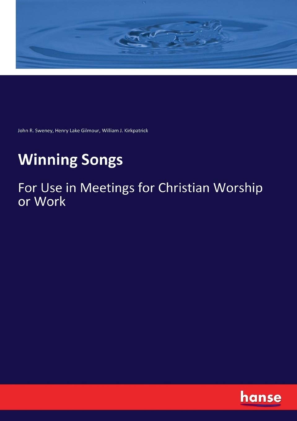 Winning Songs For Use in Meetings for Christian Worship or Work