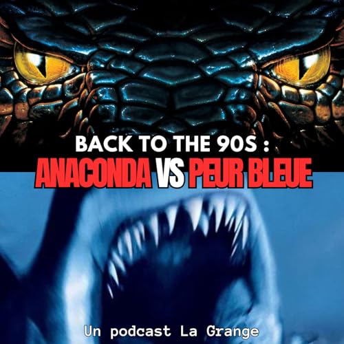 Back to the 90s : Anaconda (1997) VS Peur Bleue (1999)