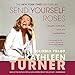 Produktbild Send Yourself Roses: Thoughts on My Life, Love, and Leading Roles