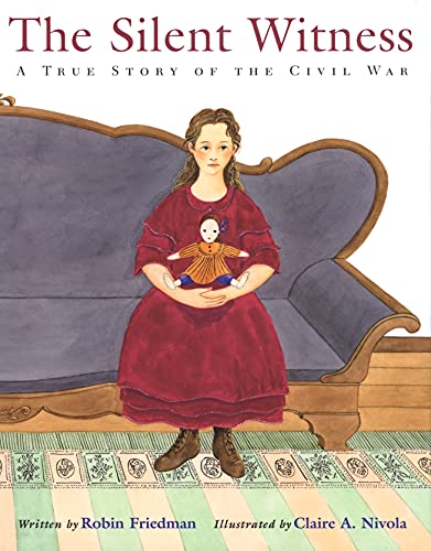 The Silent Witness: A Historical Story of a Family's Journey During the Civil War for Children (Ages 4-7)