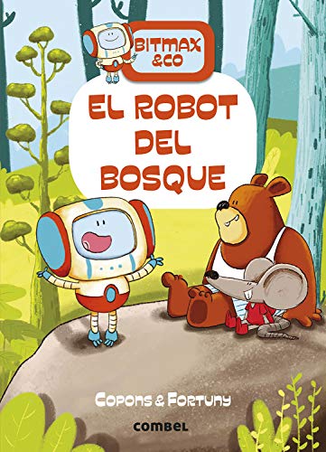 Bitmax 1: El robot Del Bosque - La Novela Gráfica para Primeros Lectores (Bitmax & Co.)