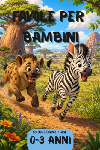 Fiabe per bambini 0-3 anni: tenere storie della nanna illustrare a colori, educative e rassicuranti, per calmare le paure, coltivare i valori e ... sera in un magico abbraccio prima di dormire