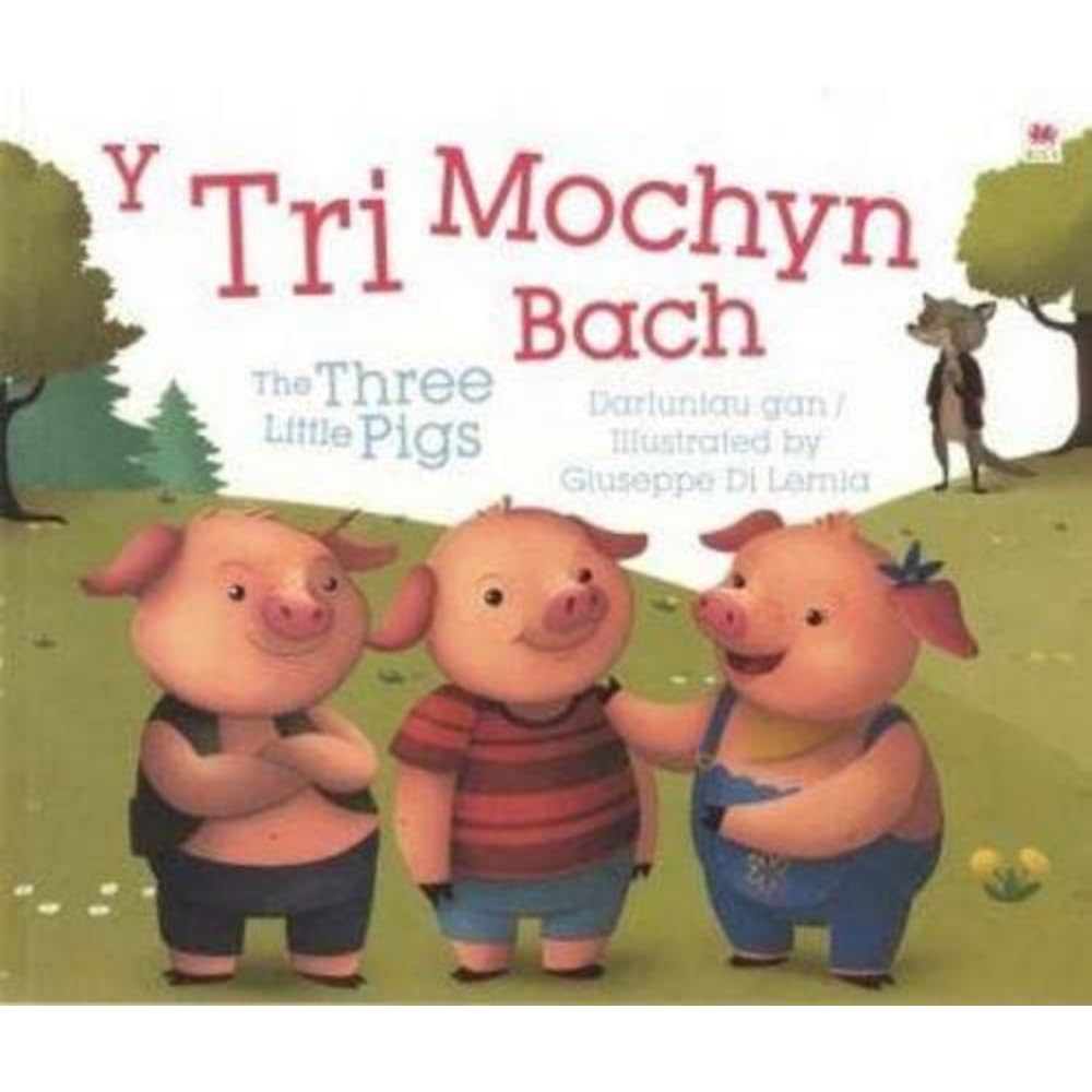Y Tri Mochyn Bach / The Three Little Pigs