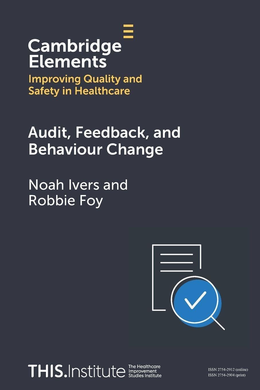 Audit, Feedback, and Behaviour Change (Elements of Improving Quality and Safety in Healthcare)